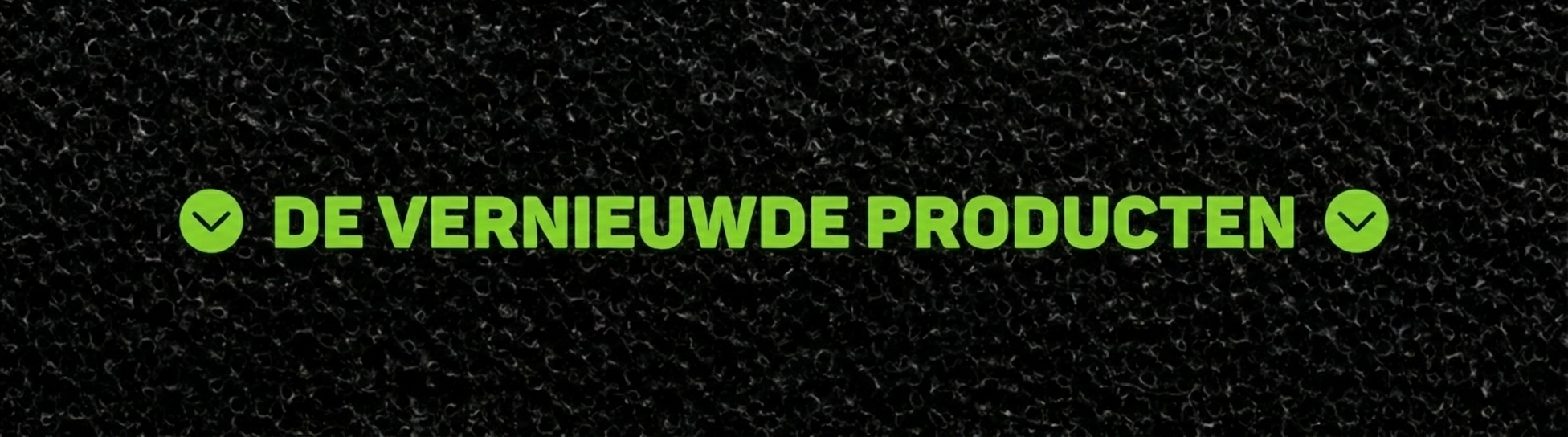 De vernieuwde producten TAPES 2.0 De vernieuwde producten TAPES 2.0